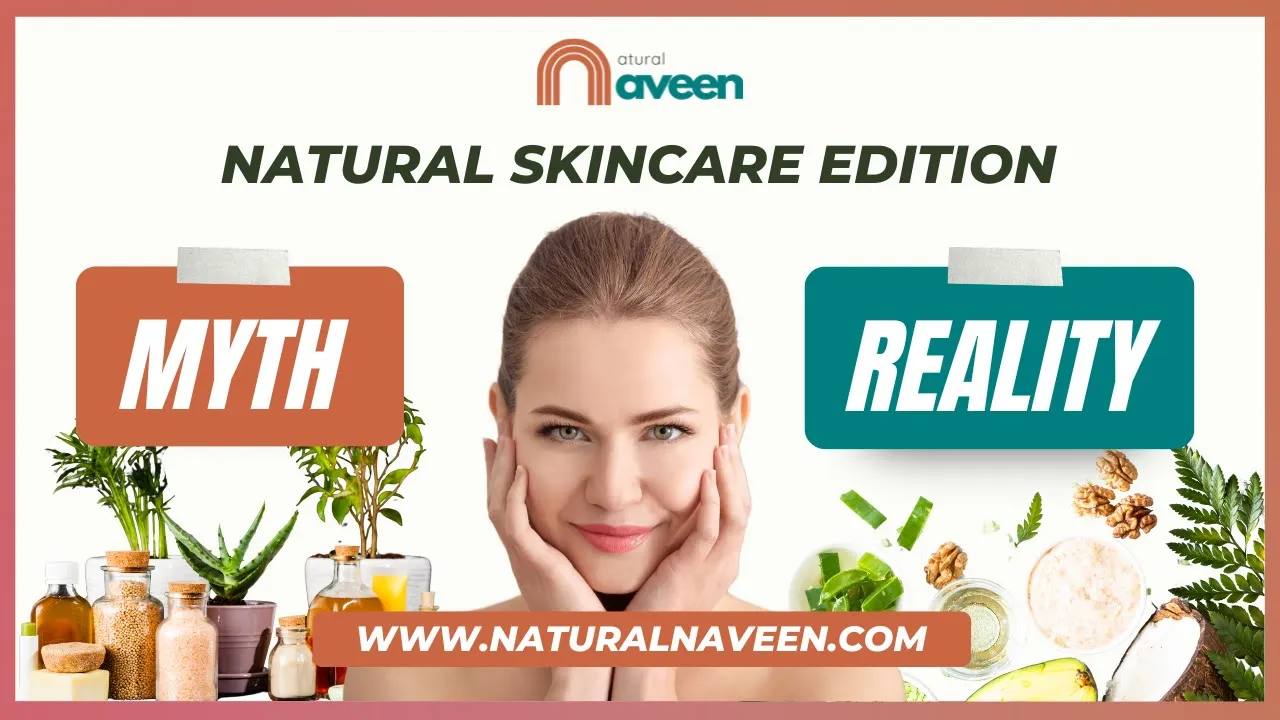 Myth Vs. Reality: Natural Skincare Edition